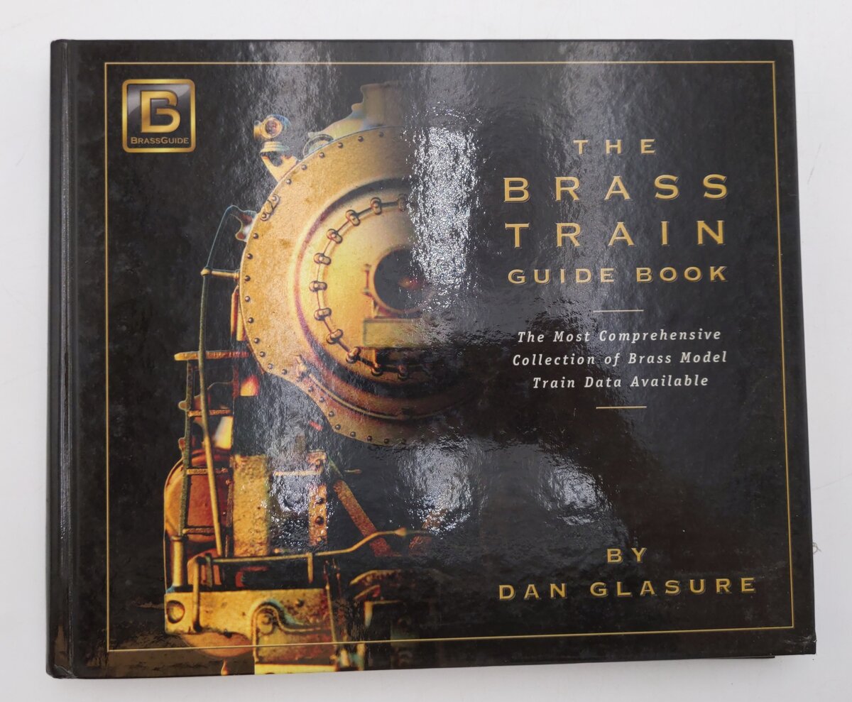 The Brass Train Guide Book Hardcover By Dan Glasure EX
