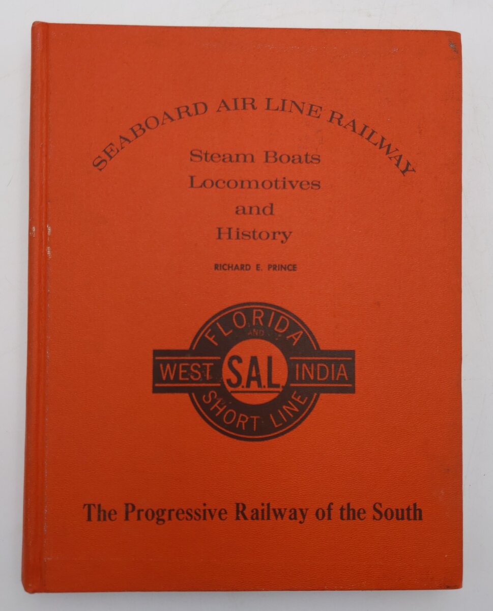 Seaboard Air Line Railway Hardcover Book By Richard E. Prince VG