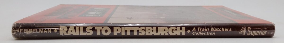 Rails To Pittsburgh Hardcover Book By W. A. Feibelman VG