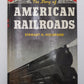 The Story Of American Railroads Hardcover Book By Stewart H. Holbrook VG