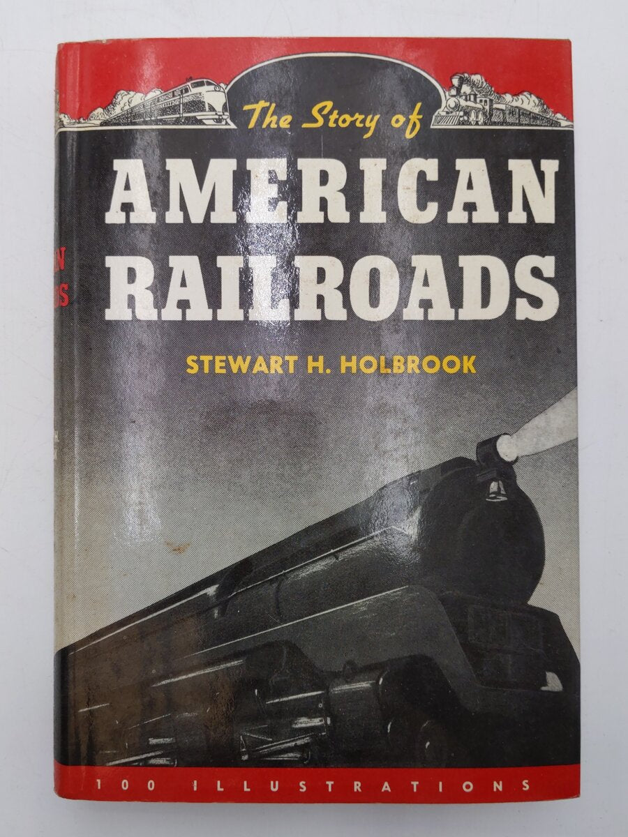 The Story Of American Railroads Hardcover Book By Stewart H. Holbrook VG
