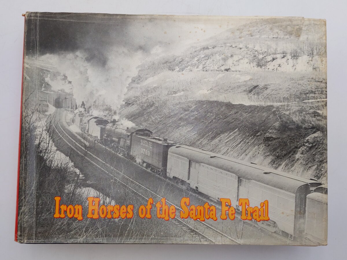 Iron Horses of the Santa Fe Trail Hardcover Book By E. D. Worley