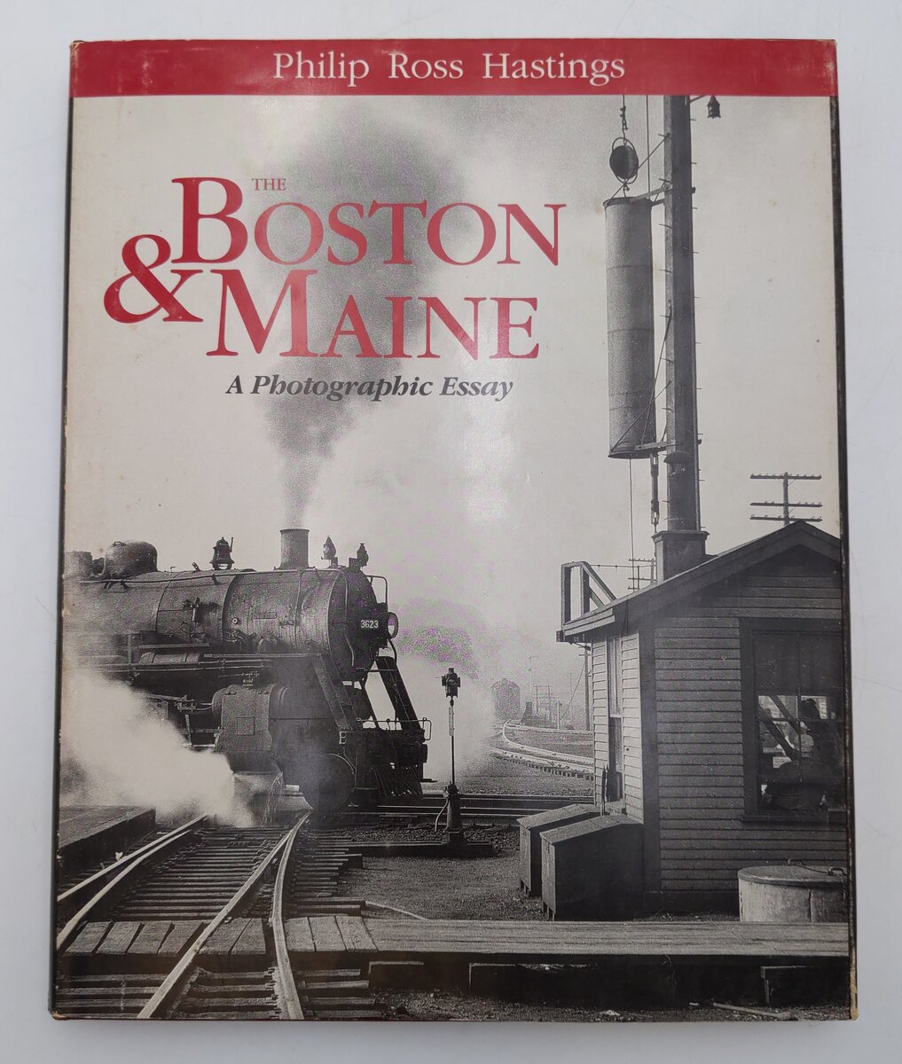 Boston & Maine Hardcover Book By Philip R. Hastings VG