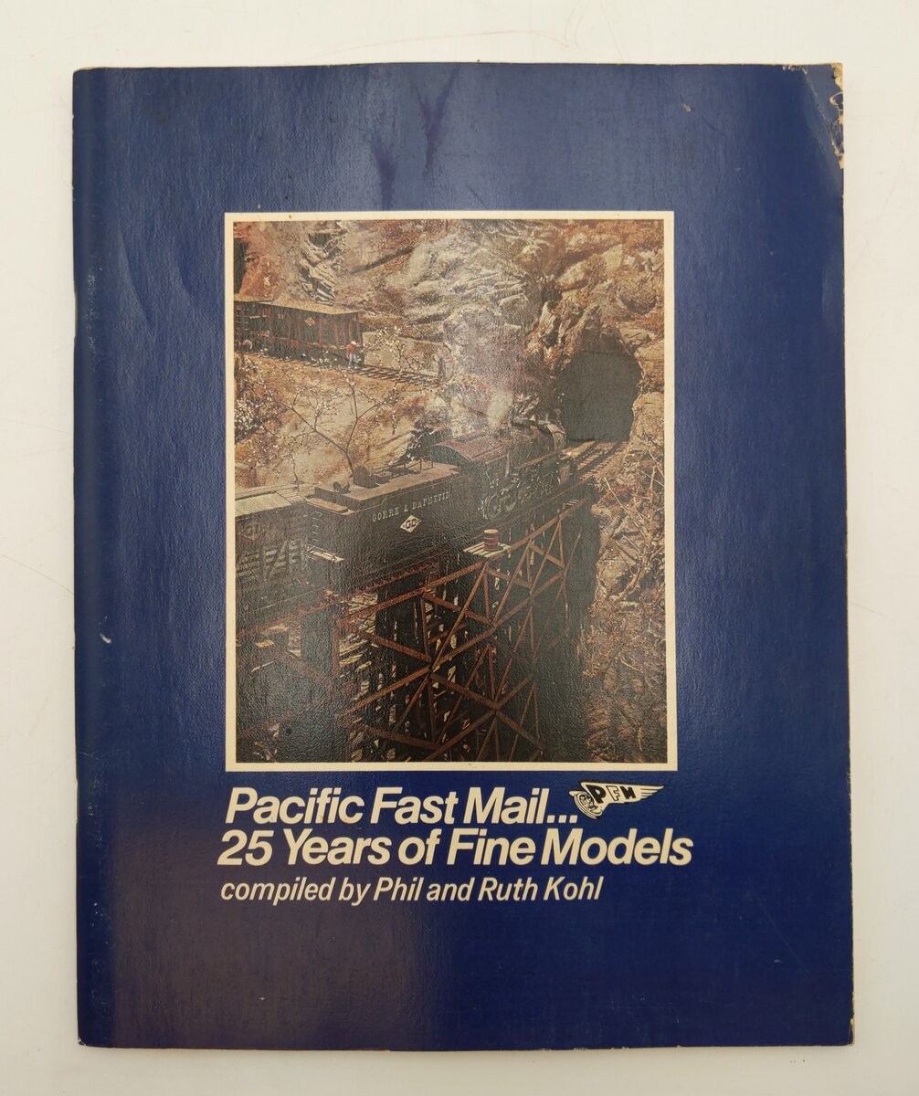 Pacific Fast Mail 25 Years of Fine Models Paperback Book By Phil & Ruth Kohl VG