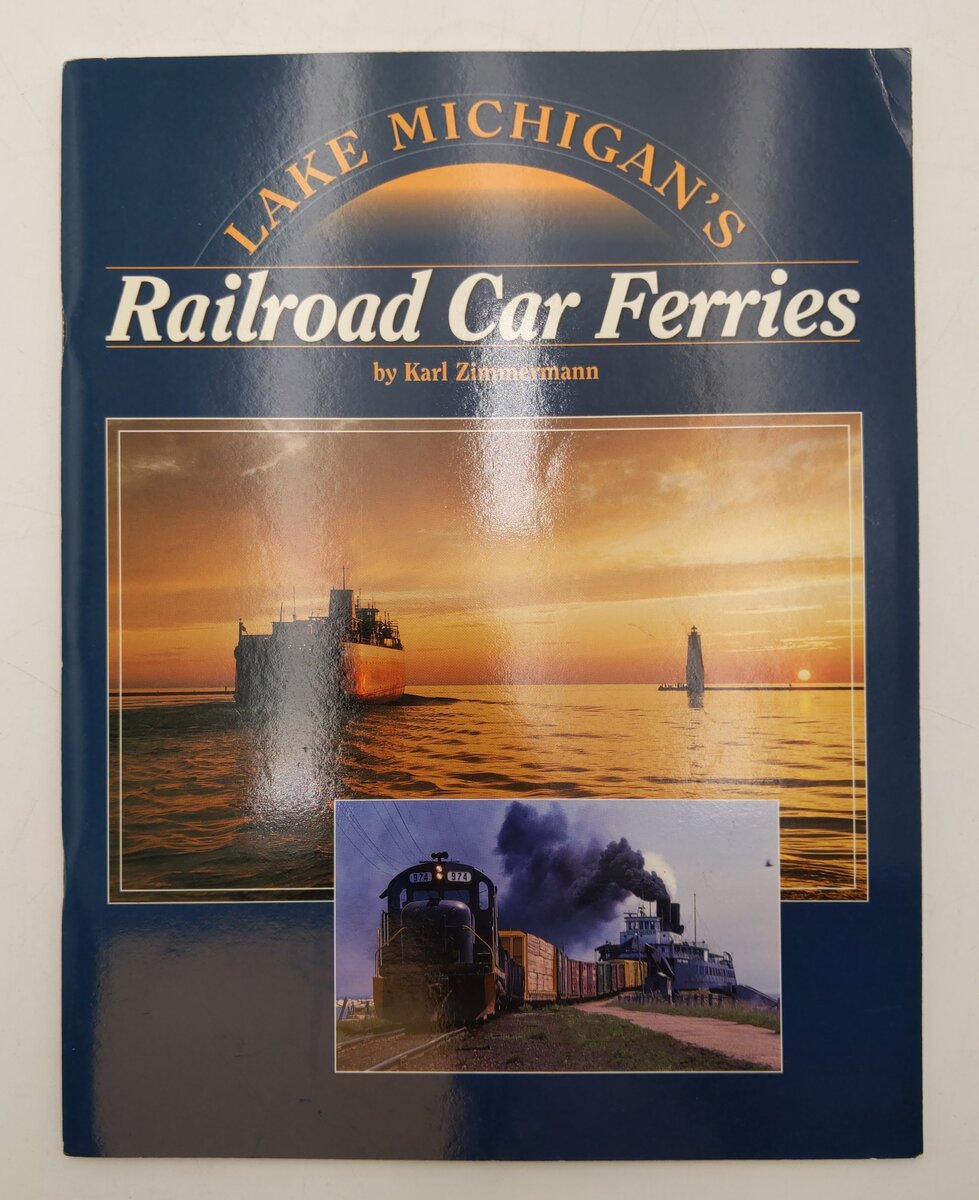Lake Michigan's Railroad Car Ferries Paperback Book By Karl Zimmermann EX