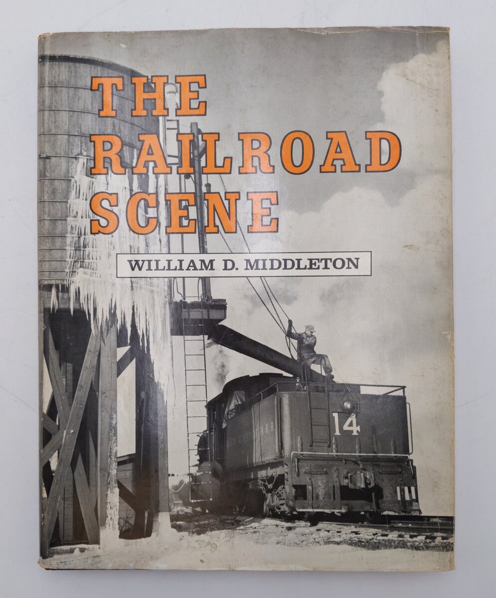 The Railroad Scene Hardcover Book By William D Middleton