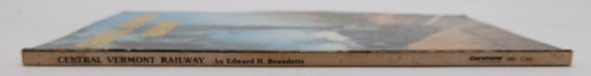 Central Vermont Railway Paperback Book By Edward H. Beaudette