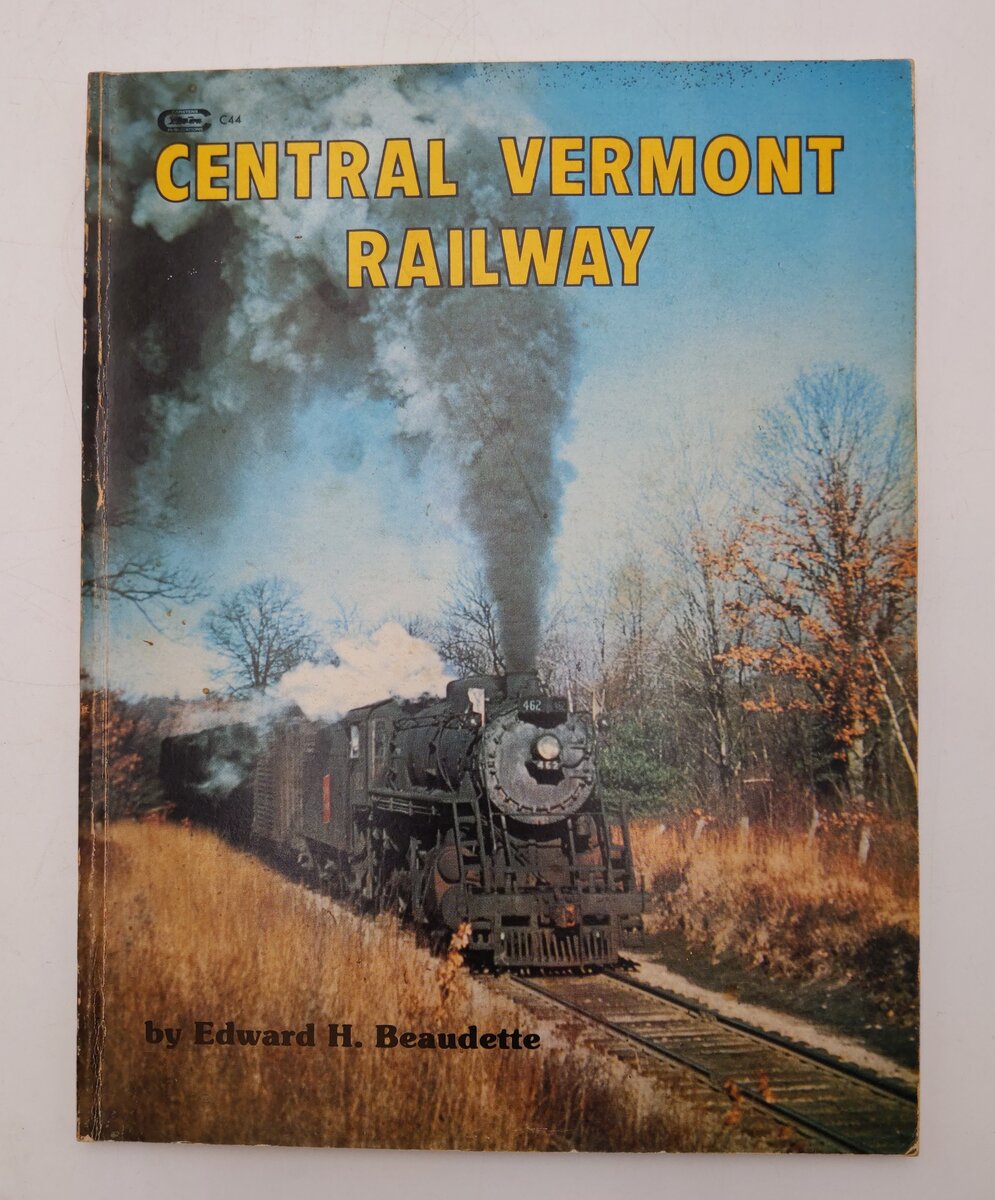 Central Vermont Railway Paperback Book By Edward H. Beaudette