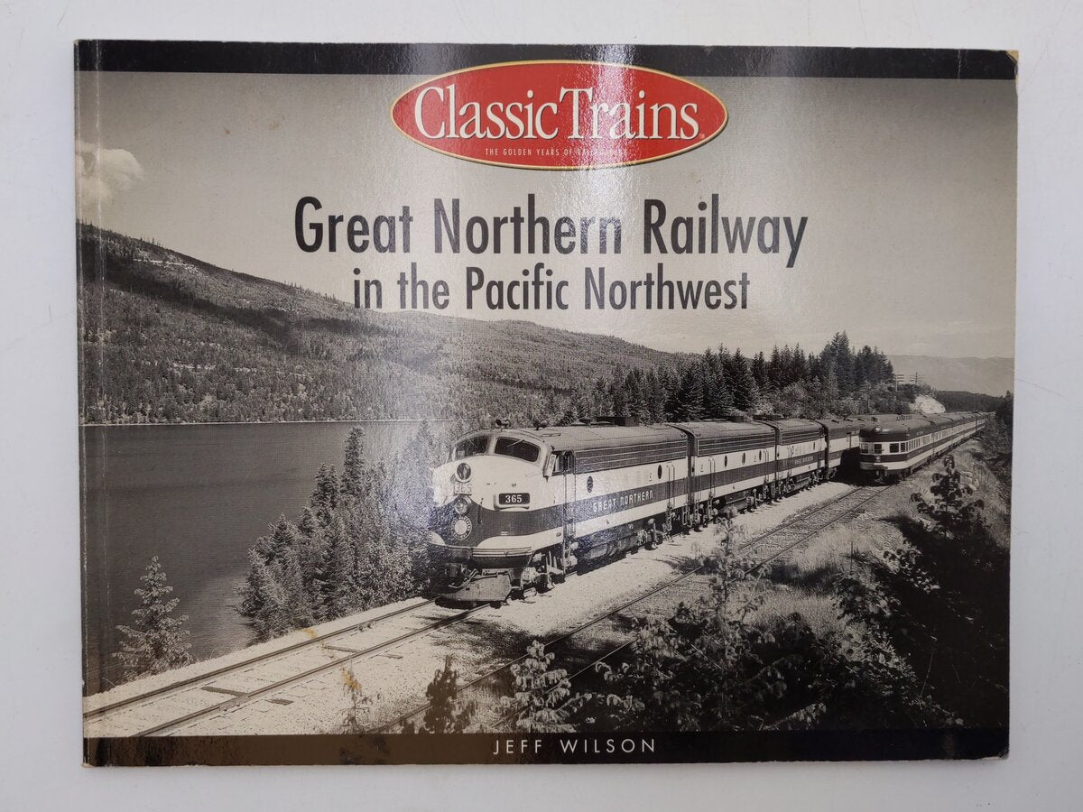 Great Northern Railway in the Pacific Paperback Book By Jeff Wilson VG