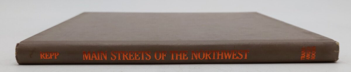 Main Streets of the Northwest Vol.1 Hardcover Book By T.O. Repp VG