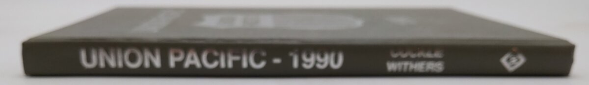 Union Pacific 1990 Hardcover Book By George R. Cockle & Paul K. Withers EX