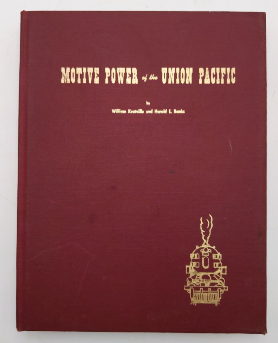 Motive Power of the Union Pacific Hardcover Book By William W. Kratville VG