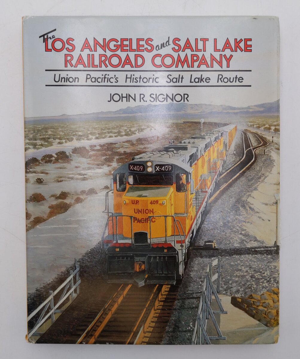 The Los Angeles & Salt Lake Railroad Company Hardcover Book By John R. Signor VG