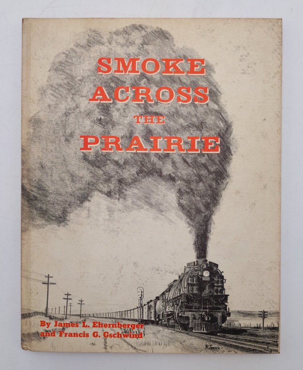 Smoke Across The Prairie Hardcover By James L Ehernberger, Francis G. Gschwind