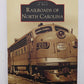 Railroads of North Carolina Paperback Book By Alan Coleman EX