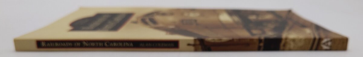 Railroads of North Carolina Paperback Book By Alan Coleman EX