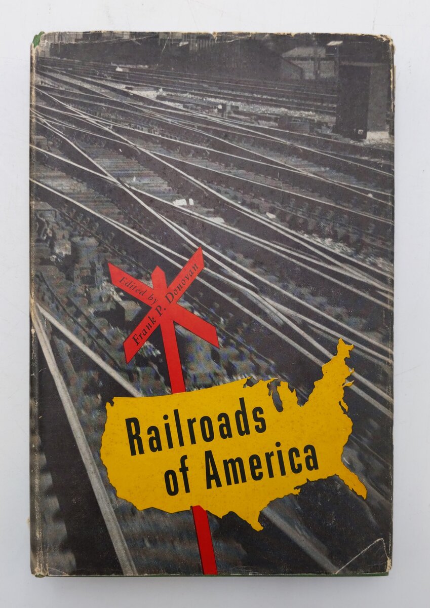 Railroads of America Hardcover Book By Frank P. Donovan, Jr.