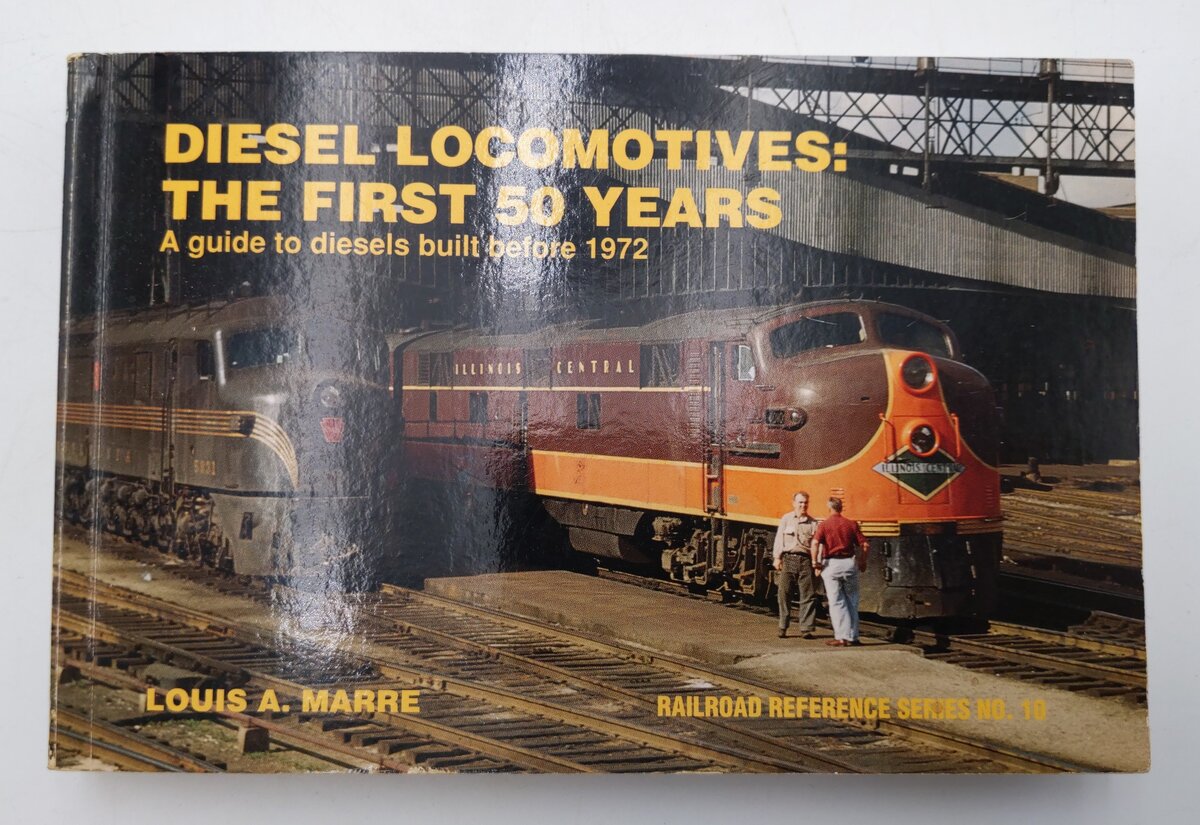 Diesel Locomotives The First 50 Years Paperback Book By Louis A. Marre VG