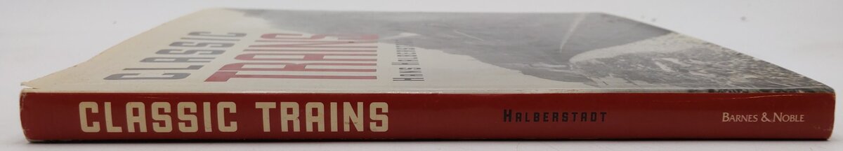 Classic Trains Hardcover Book By Hans Halberstaot