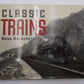 Classic Trains Hardcover Book By Hans Halberstaot