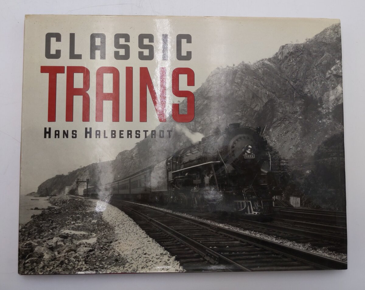 Classic Trains Hardcover Book By Hans Halberstaot
