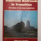 American Railroads in Transition Hardcover Book By Robert S. Carper