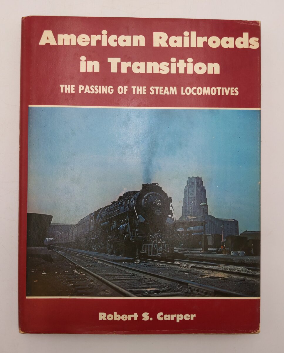 American Railroads in Transition Hardcover Book By Robert S. Carper