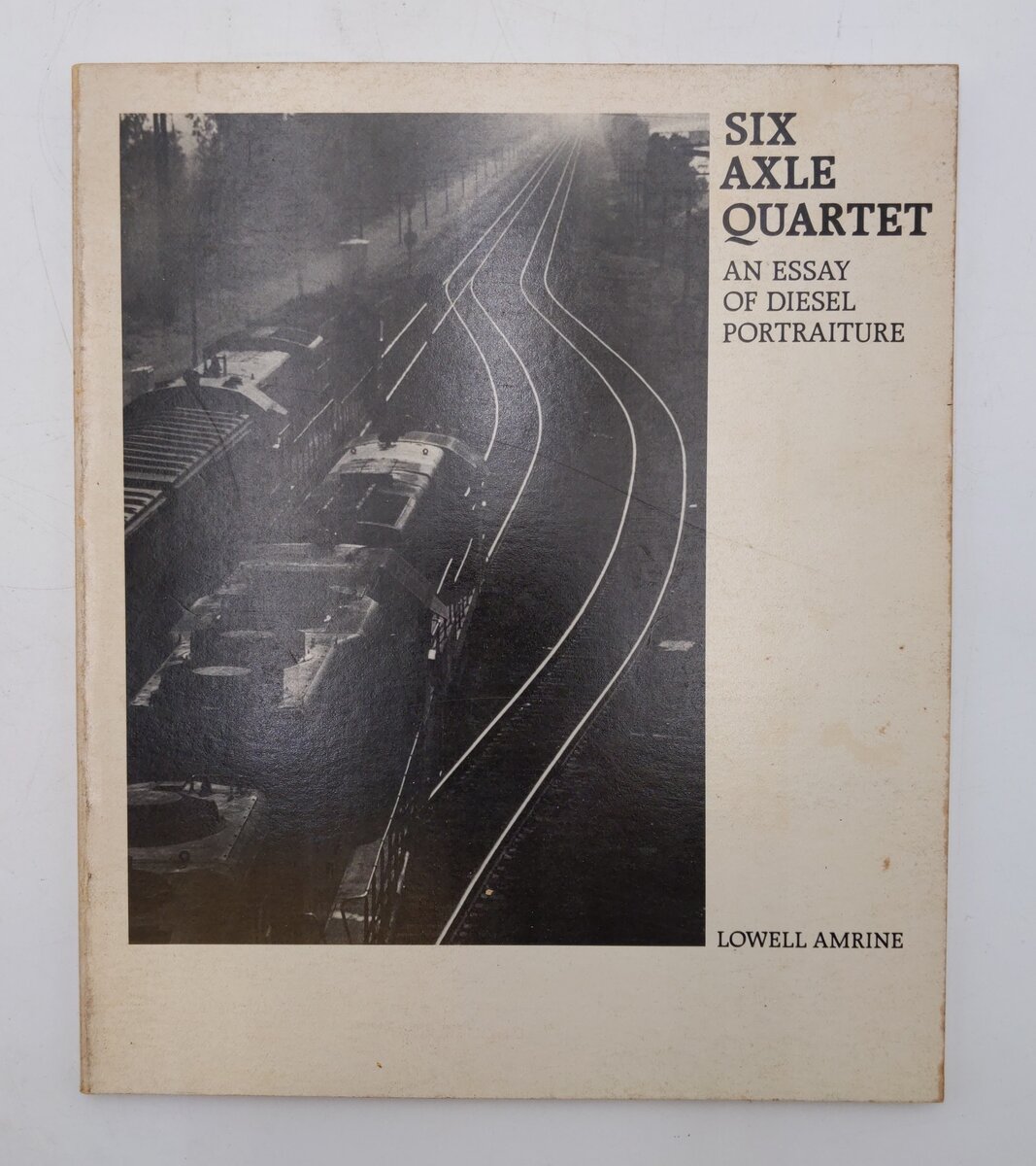 Six Axle Quartet Paperback Book By Lowell Amrine VG