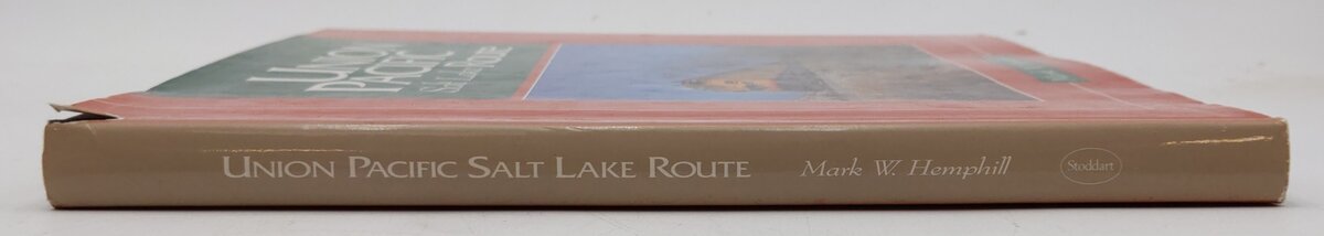 Union Pacific: Salt Lake Route Hardcover Book By Mark W. Hemphill VG