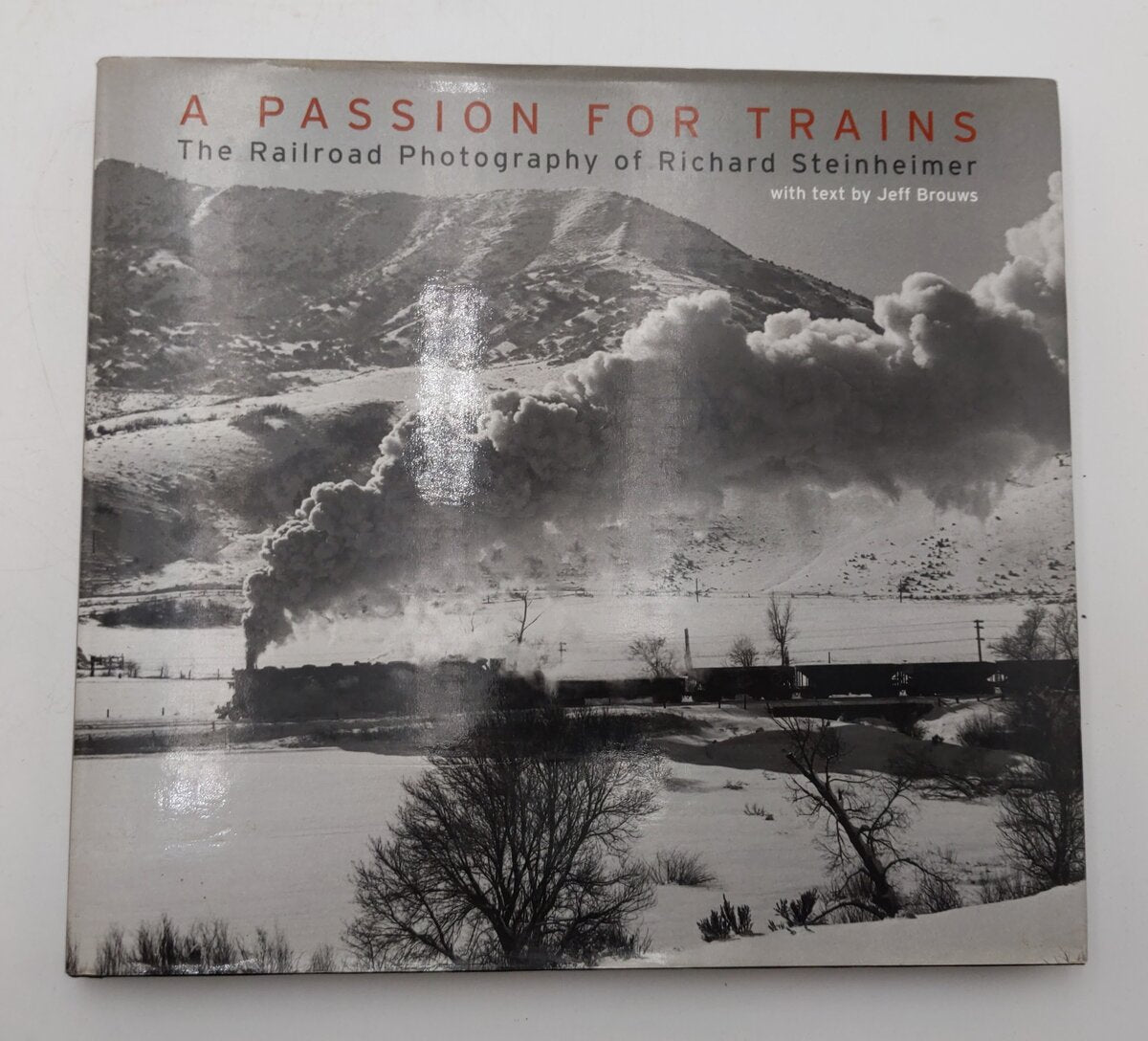 A Passion for Trains Hardcover Book By Jeff Bruws VG