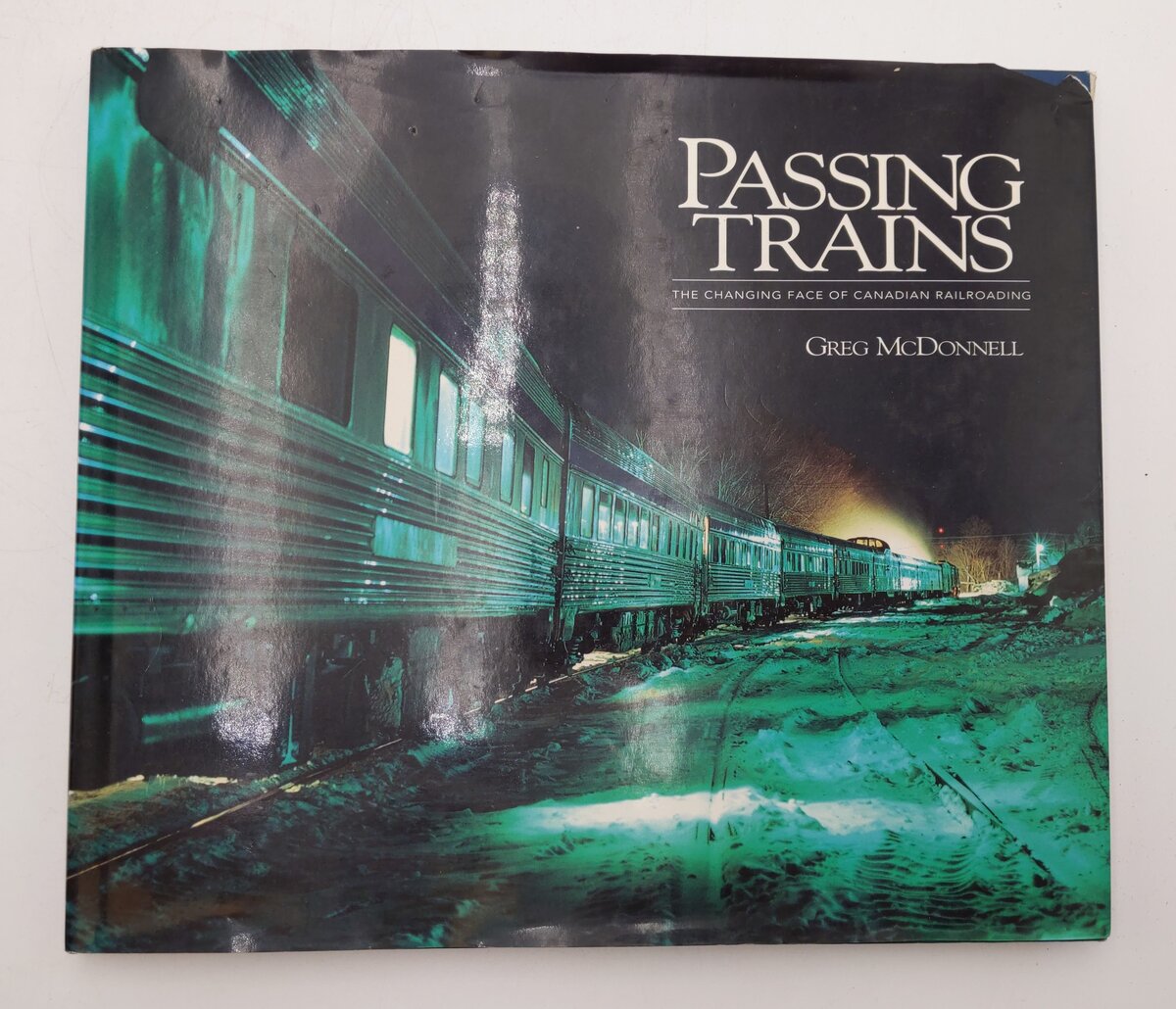 Passing Trains Hardcover Book By Greg McDonnell VG