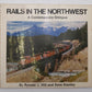 Rails in the Northwest Paperback Book By Ronald C. Hill and Dave Stanley VG