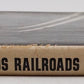 Backwoods Railroads of the West Hardcover Book By Richard Steinheimer