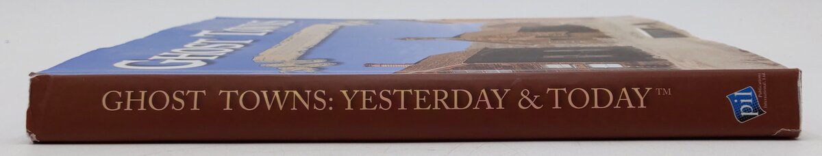 Ghost Towns: Yesterday & Today Hardcover Book By Gary B. Speck VG