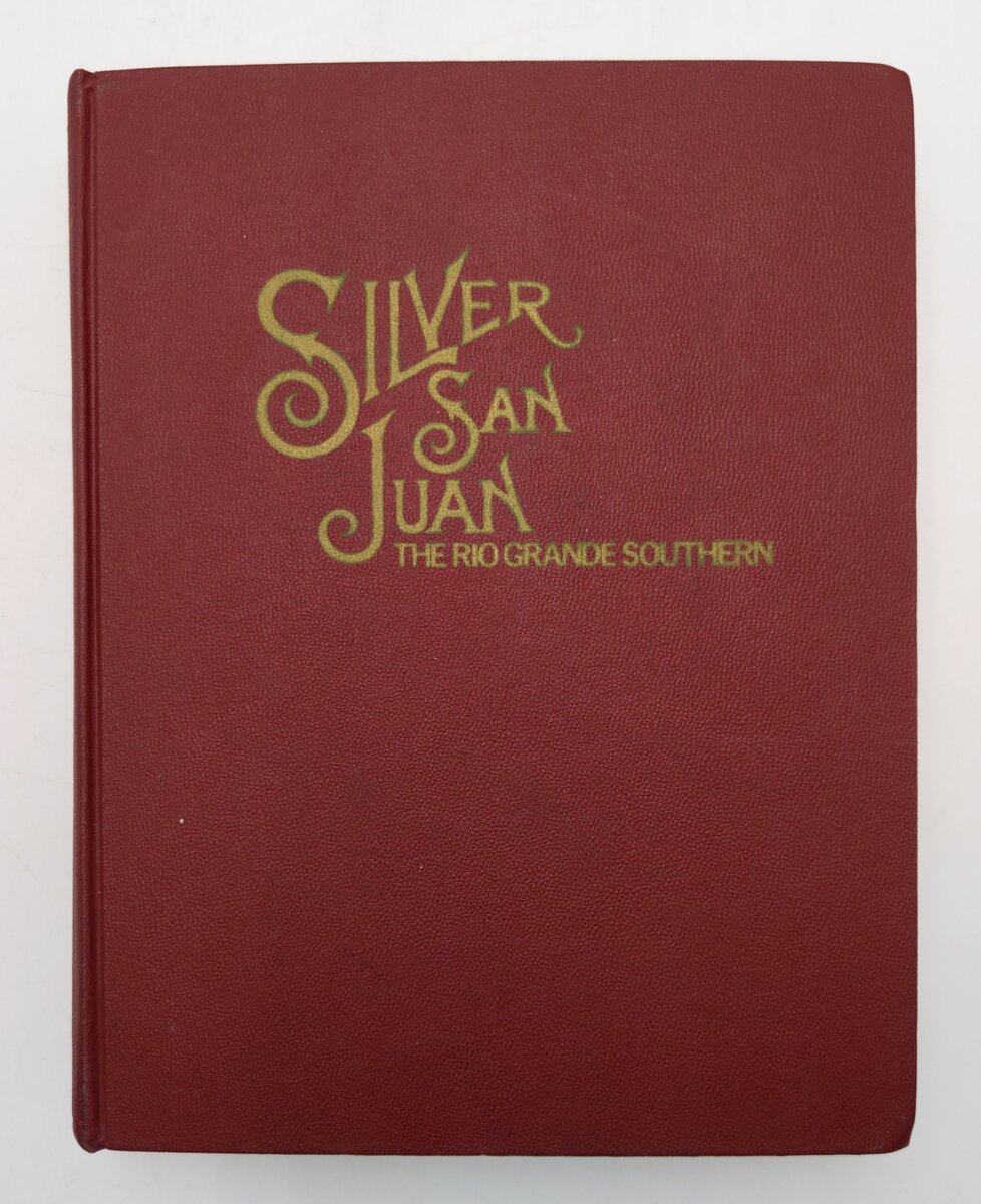 Silver San Juan The Rio Grande Southern Hardcover Book By Ken Pruitt VG