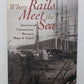 Where Rails Meet the Sea Hardcover Book By Michael Krieger VG