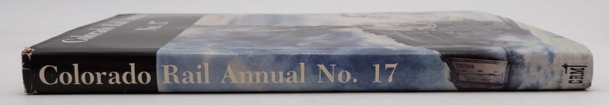 Colorado Rail Annual No.17 Hardcover Book By Michael Doty, Mel McFarland VG