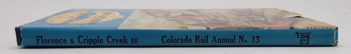 Florence & Cripple Creek No.13Hardcover Book By Tivis  E. Wilkins VG