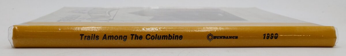 Trails Among the Columbine Hardcover Book By Russ Collman, Robert A. LaMassena EX