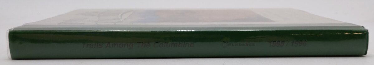 Trails among the columbine Hardcover Book By Dick Dixon and Russ Collman EX
