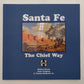 Santa Fe: The Chief Way Book By Robert Strein, John Vaughan, C. Fenton Richards EX