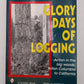 Glory Days of Logging Paperback Book By Ralph W Andrews VG