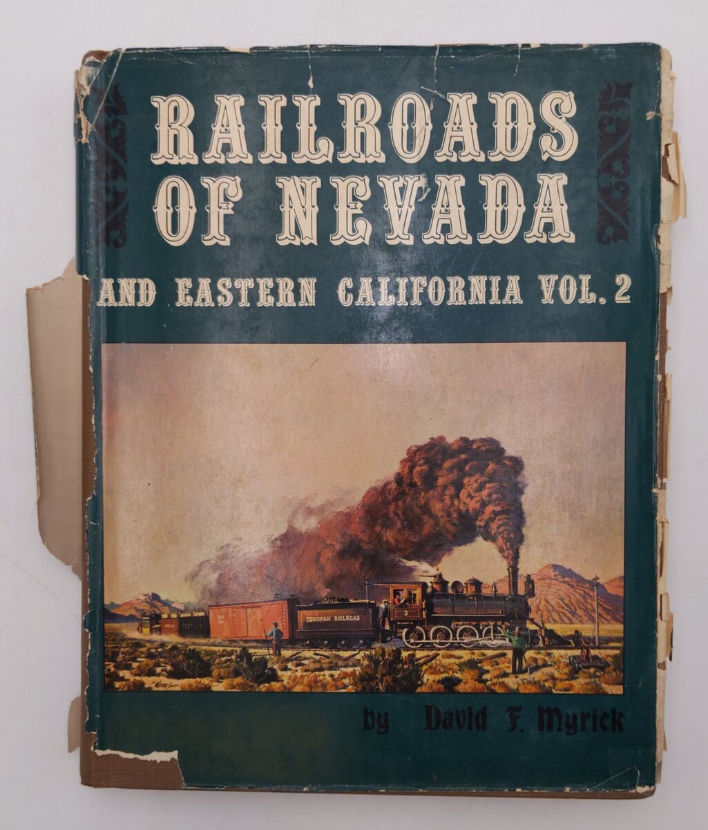 Railroads of Nevada and Eastern California Vol.2 Book By David F. Myrick