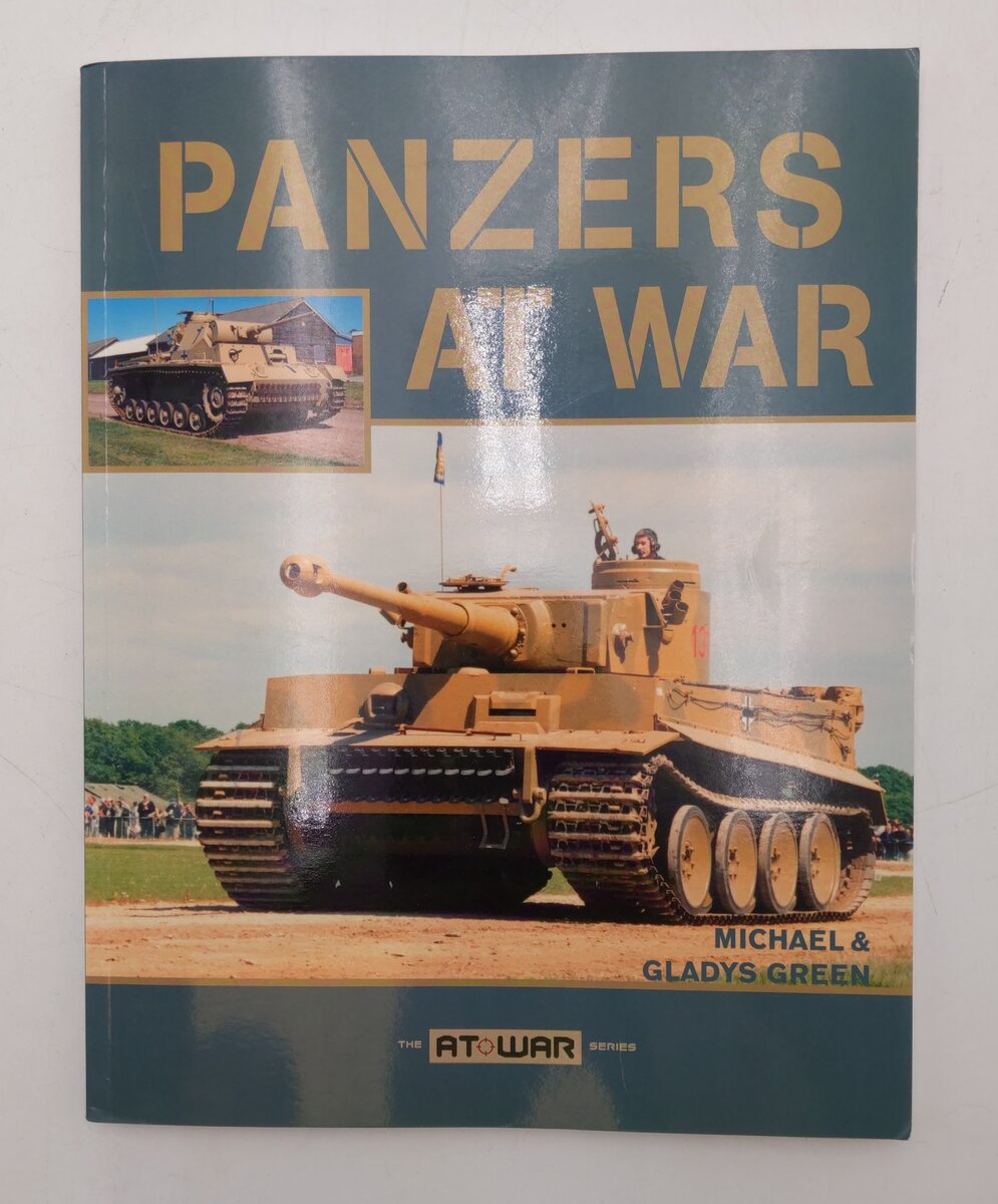 Panzers at War Paperback Book By Michael & Gladys Green EX