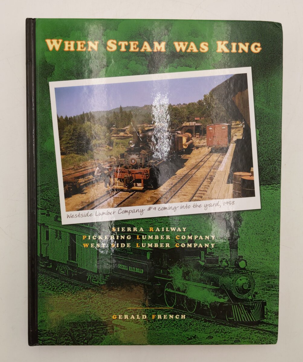 When Steam Was King Hardcover Book By Gerald French VG