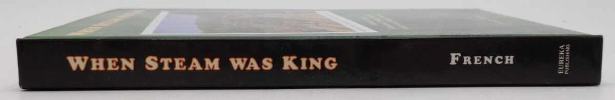 When Steam Was King Hardcover Book By Gerald French VG