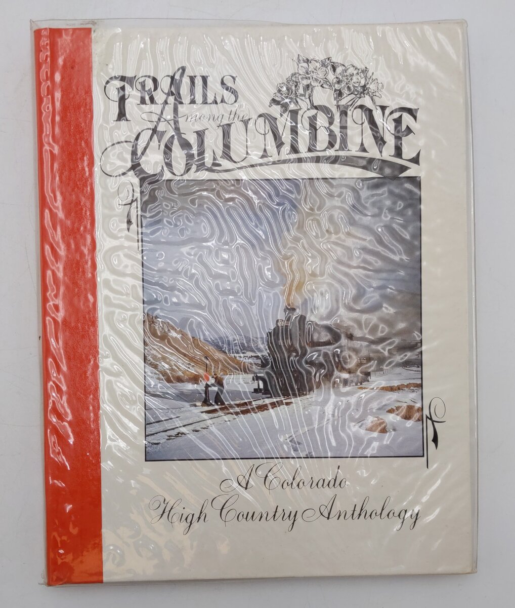 Trails Among the Columbine Hardcover Book By Russ Collman EX