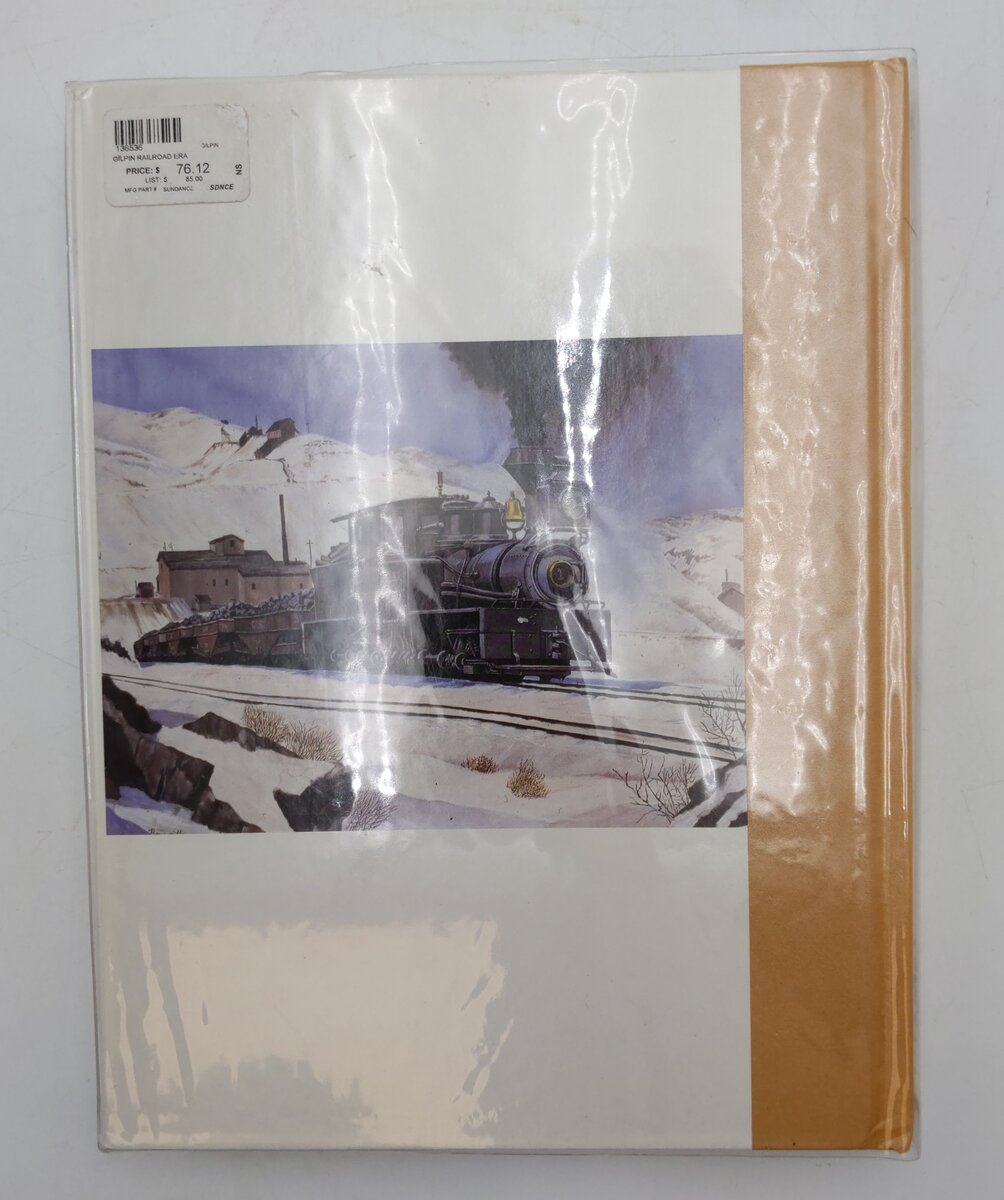 The Gilpin Railroad Era Hardcover Book By Dan Abbott and Dell A McCoy EX