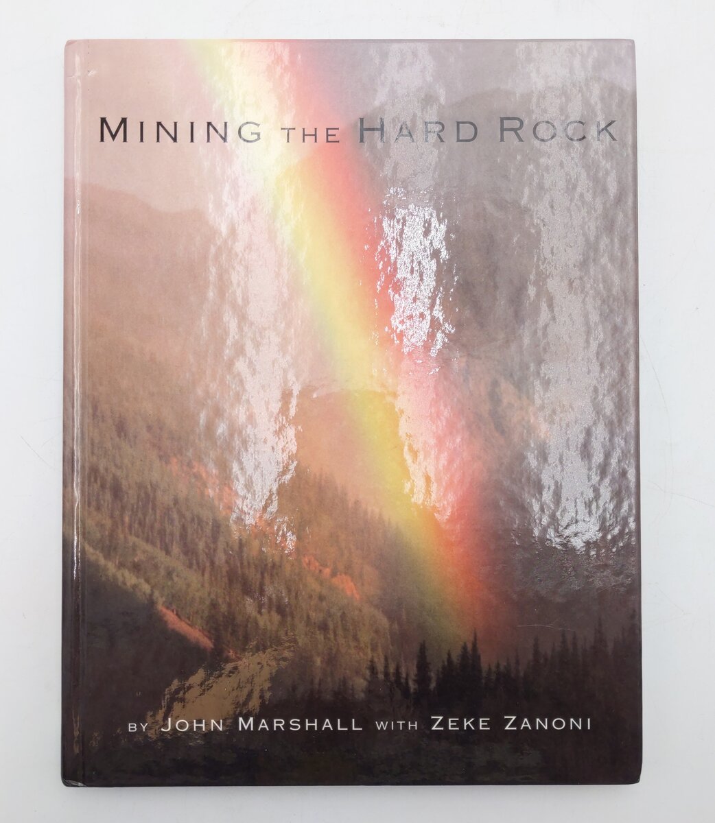 Mining the Hard Rock Hardcover Book By John Marshall and Zeke Zanoni VG