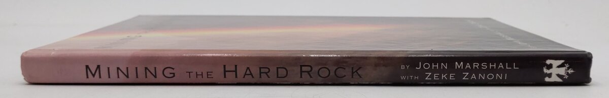 Mining the Hard Rock Hardcover Book By John Marshall and Zeke Zanoni VG
